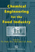 Chemical Engineering for the Food Industry by D. Leo Pyle