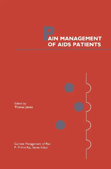 Pain Management of AIDS Patients by Thomas Janisse