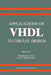 Applications of VHDL to Circuit Design by Randolph E. Harr
