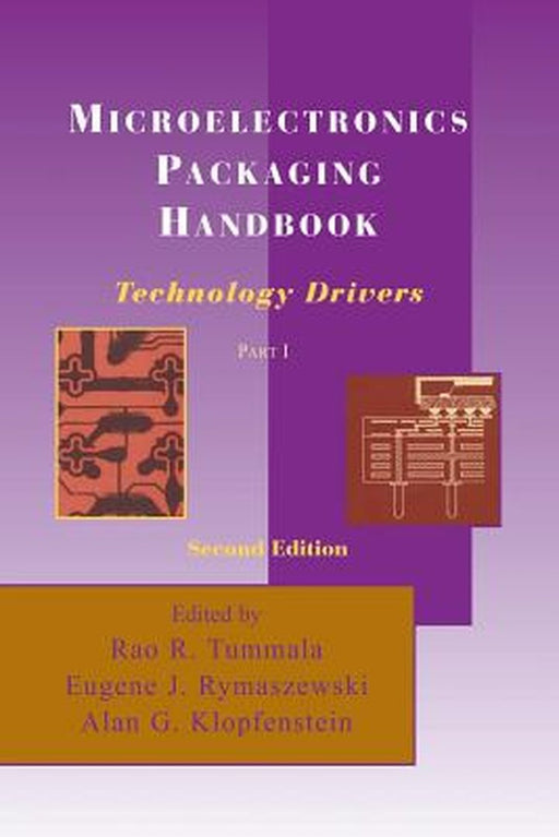 Microelectronics Packaging Handbook: Technology Drivers Part I by R. R. Tummala