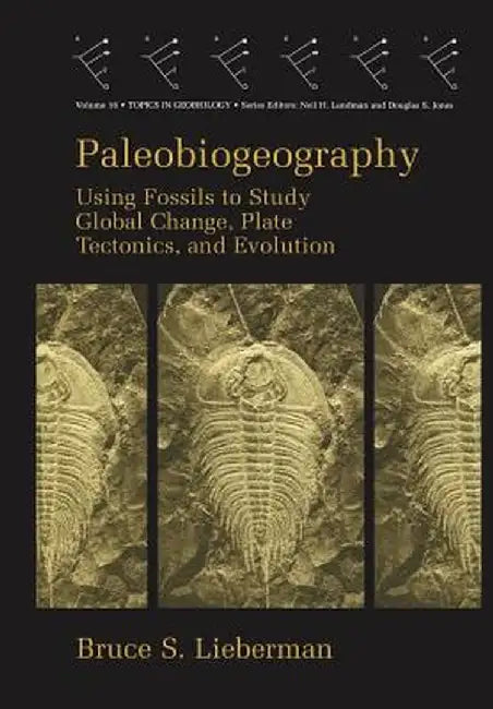Paleobiogeography by Bruce S. Lieberman