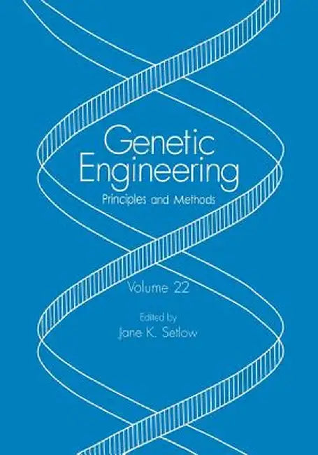 Genetic Engineering: Principles and Methods by Jane K. Setlow