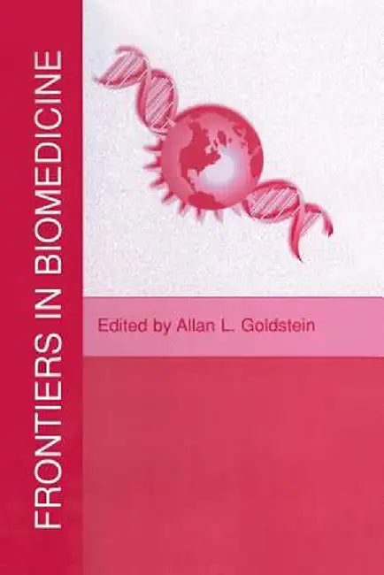 Frontiers in Biomedicine by Allan L. Goldstein