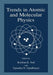 Trends in Atomic and Molecular Physics by Krishan K. Sud