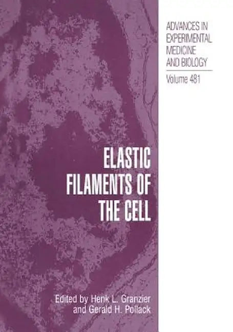 Elastic Filaments of the Cell by H. L. Granzier