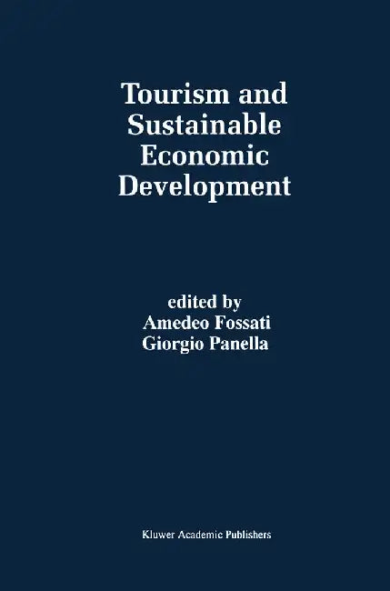 Tourism and Sustainable Economic Development by Amedeo Fossati