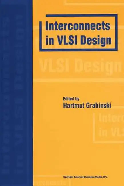 Interconnects in VLSI Design by Hartmut Grabinski