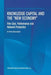 Knowledge Capital and the New Economy: Firm Size, Performance and Network Production by Pontus Braunerhjelm