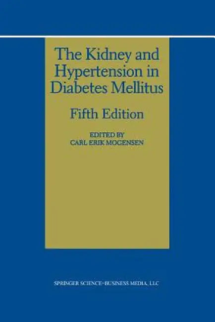 The Kidney and Hypertension in Diabetes Mellitus by Carl Erik Mogensen