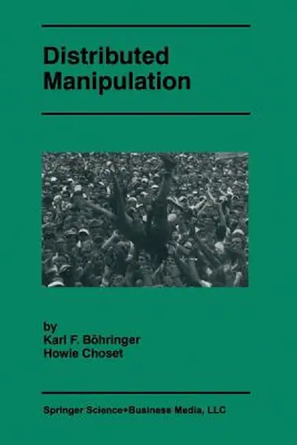 Distributed Manipulation by Karl F. Böhringer