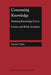 Consuming Knowledge: Studying Knowledge Use in Leisure and Work Activities by Steven D. Silver