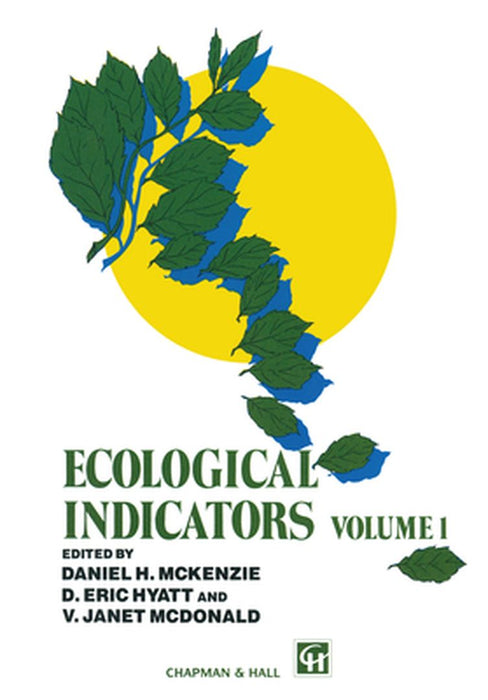 Ecological Indicators: Volume 1 by Daniel H. McKenzie