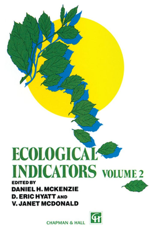 Ecological Indicators: Volume 2 by Daniel H. McKenzie