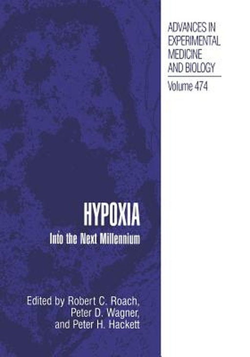 Hypoxia: Into the Next Millennium by Robert C. Roach
