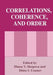 Correlations, Coherence, and Order by Diana V. Shopova
