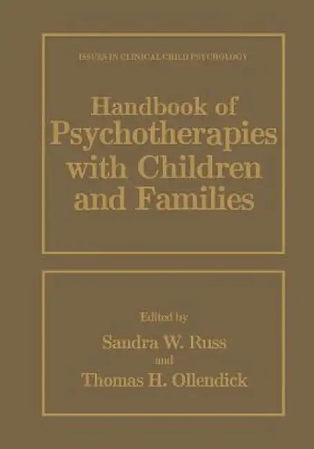 Handbook of Psychotherapies with Children and Families by Sandra W. Russ