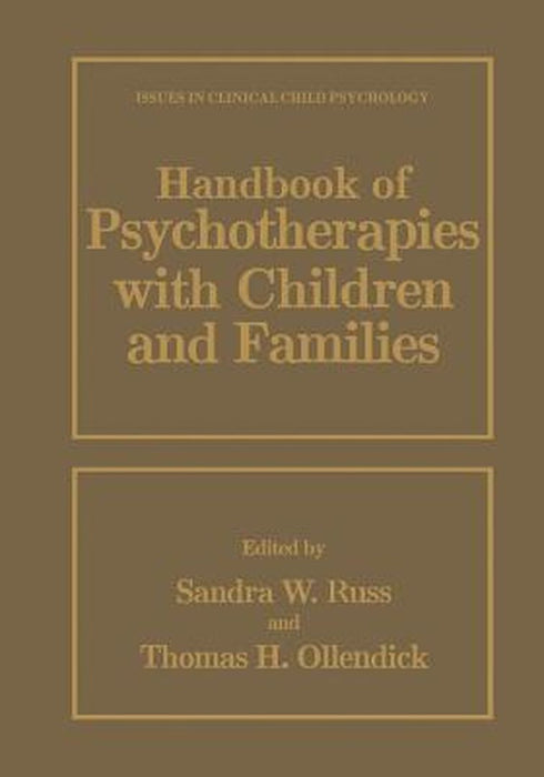 Handbook of Psychotherapies with Children and Families by Sandra W. Russ