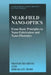 Near-Field Nano-Optics: From Basic Principles to Nano-Fabrication and Nano-Photonics by Motoichi Ohtsu