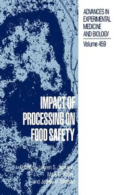 Impact of Processing on Food Safety by Lauren S. Jackson