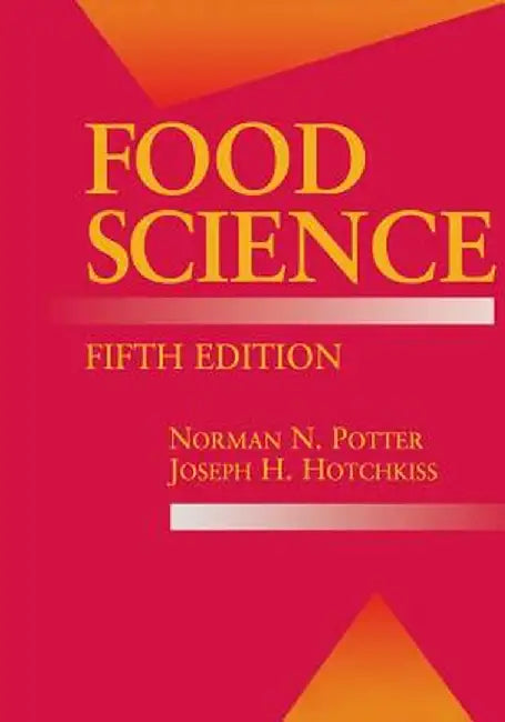 Food Science: Fifth Edition by Norman N. Potter