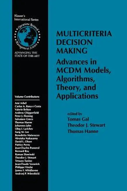 Multicriteria Decision Making: Advances in MCDM Models, Algorithms, Theory, and Applications by Gal, Tomas