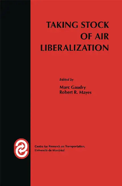 Taking Stock of Air Liberalization by Marc Gaudry