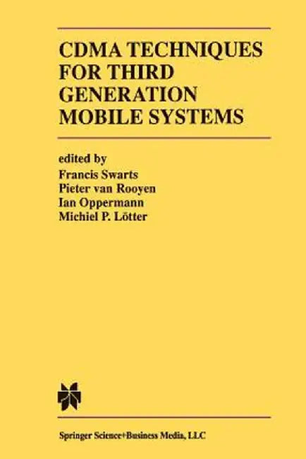 Cdma Techniques for Third Generation Mobile Systems by Francis Swarts