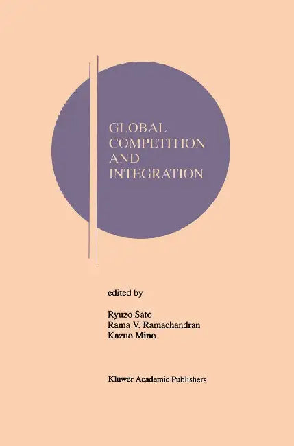 Global Competition and Integration by Ryuzo Sato