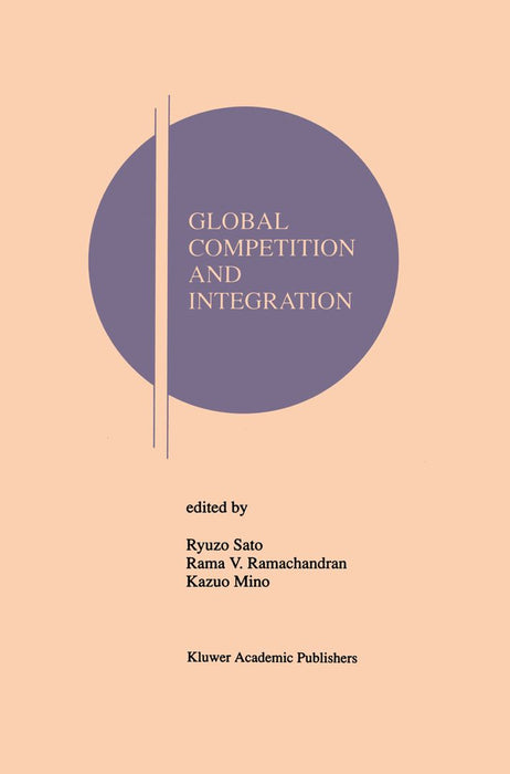 Global Competition and Integration by Ryuzo Sato