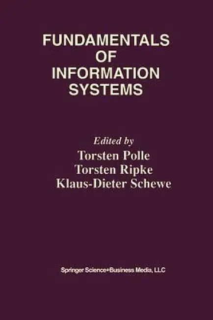 Fundamentals of Information Systems by Torsten Polle