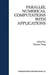 Parallel Numerical Computation with Applications by Laurence Tianruo Yang