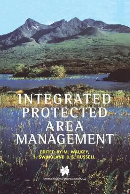 Integrated Protected Area Management by Michael Walkey