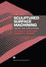 Sculptured Surface Machining: Theory and Applications by Byoung K. Choi