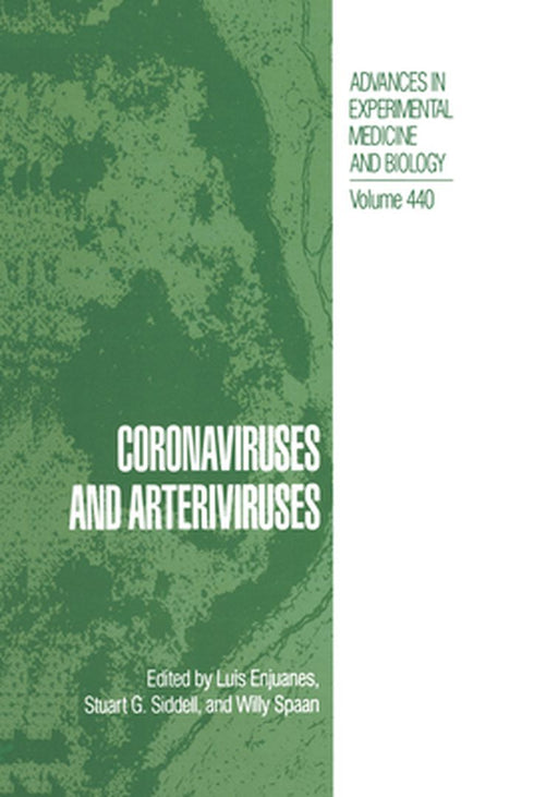Coronaviruses and Arteriviruses by Luis Enjuanes
