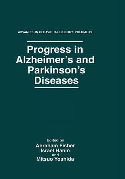 Progress in Alzheimer's and Parkinson's Diseases by Abraham Fisher