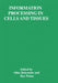 Information Processing in Cells and Tissues by Mike Holcombe