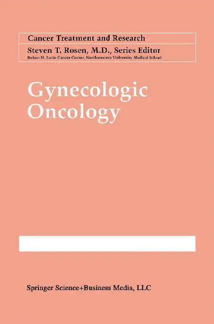 Gynecologic Oncology by Robert F. Ozols