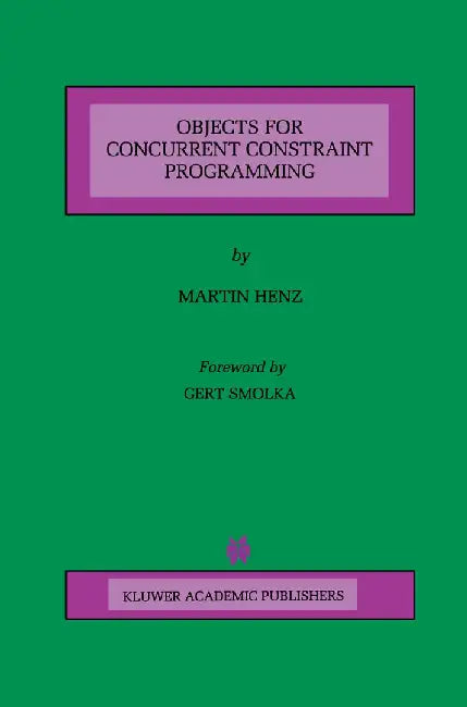 Objects for Concurrent Constraint Programming by Martin Henz