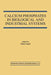 Calcium Phosphates in Biological and Industrial Systems by Zahid Amjad