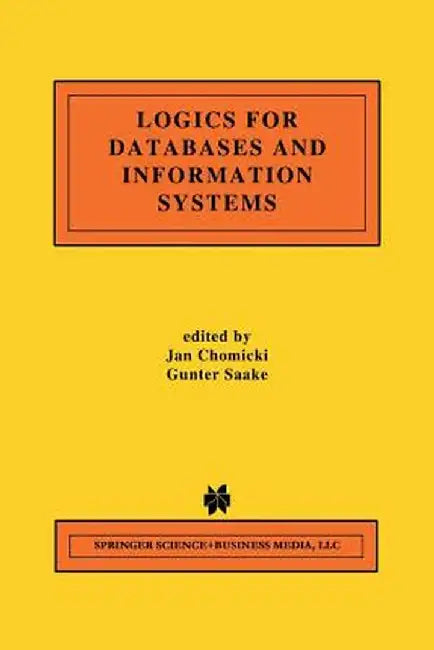 Logics for Databases and Information Systems by Jan Chomicki
