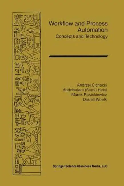 Workflow and Process Automation: Concepts and Technology by Andrzej Cichocki