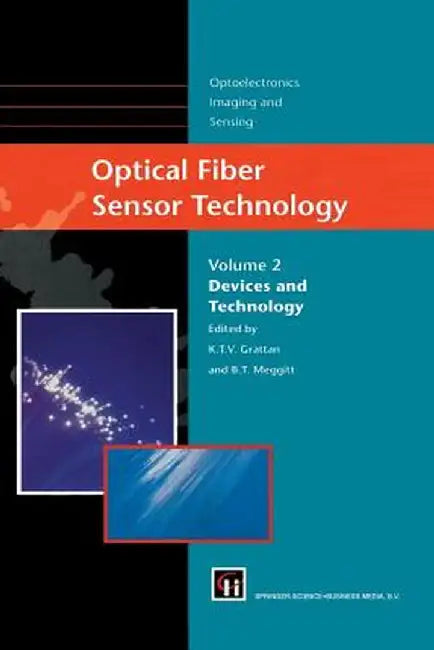 Optical Fiber Sensor Technology: Devices and Technology by L. S. Grattan