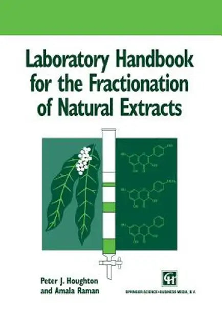 Laboratory Handbook for the Fractionation of Natural Extracts by Peter Houghton