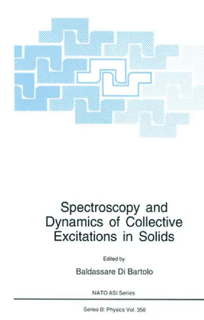 Spectroscopy and Dynamics of Collective Excitations in Solids by Baldassare Di Bartolo