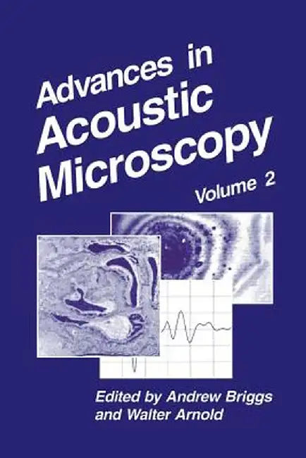 Advances in Acoustic Microscopy: Volume 2 by Andrew Briggs