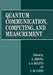 Quantum Communication, Computing, and Measurement by Osamu Hirota
