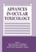 Advances in Ocular Toxicology by Keith Green
