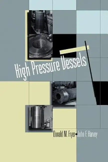 High Pressure Vessels by Donald M. Fryer