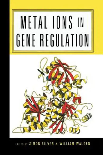 Metal Ions in Gene Regulation by Simon Silver