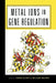 Metal Ions in Gene Regulation by Simon Silver